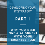 Developing an IT strategy – Part 1